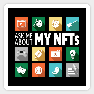 Ask Me About My NFTs Magnet